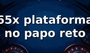 65x plataforma no papo reto 😎